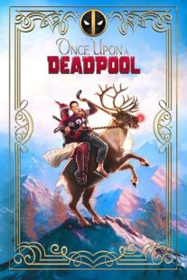 دانلود فیلم Once Upon a Deadpool 2018394228-140089768