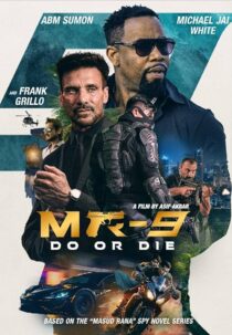 دانلود فیلم MR-9: Do or Die 2023396272-1911424093