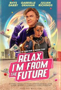 دانلود فیلم Relax, I’m from the Future 2022399873-1723683906