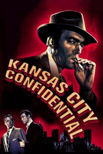 دانلود فیلم Kansas City Confidential 1952403039-469167931