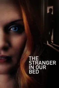 دانلود فیلم The Stranger in Our Bed 2022401861-1668576060