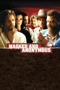 دانلود فیلم Masked and Anonymous 2003402679-1018670476