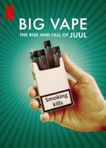 دانلود سریال Big Vape: The Rise and Fall of Juul402078-554372908