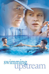 دانلود فیلم Swimming Upstream 2003400595-815281528