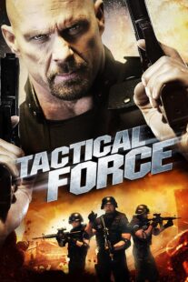 دانلود فیلم Tactical Force 2011405739-418913616