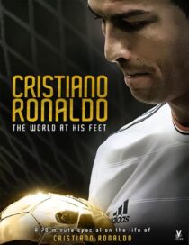 دانلود فیلم Cristiano Ronaldo: World at His Feet 2014408435-1321774858