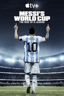 دانلود مستند Messi’s World Cup: The Rise of a Legend407789-1686681901