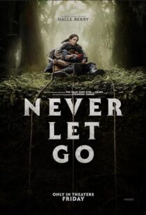 دانلود فیلم Never Let Go 2024411630-2125503677