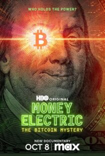 دانلود مستند Money Electric: The Bitcoin Mystery 2024411592-1764056604