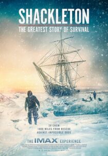 دانلود مستند Shackleton: The Greatest Story of Survival 2023416097-1376917525