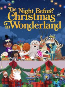 دانلود انیمیشن The Night Before Christmas in Wonderland 2024416963-218550139