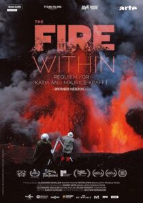 دانلود مستند The Fire Within: A Requiem for Katia and Maurice Krafft 2022418362-1803228072