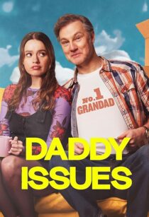 دانلود سریال Daddy Issues416701-1101504048