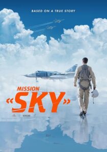 دانلود فیلم Mission: Sky 2021417603-257125950