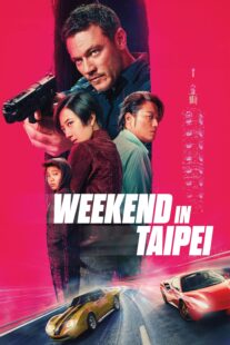 دانلود فیلم Weekend in Taipei 2024416502-1706260997