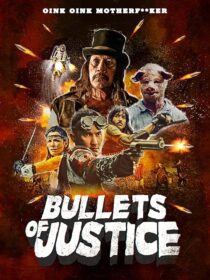 دانلود فیلم Bullets of Justice 2019419301-1639286388