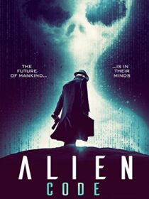 دانلود فیلم Alien Code (The Men) 2018423440-123537507