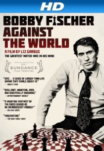 دانلود مستند Bobby Fischer Against the World 2011425049-267715801