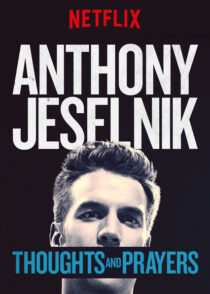 دانلود استندآپ کمدی Anthony Jeselnik: Thoughts and Prayers 2015423346-2082193317