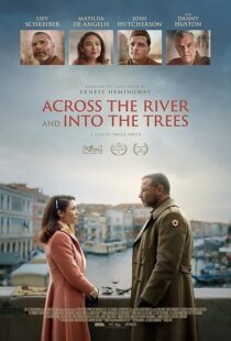 دانلود فیلم Across the River and Into the Trees 2022422803-2117311939