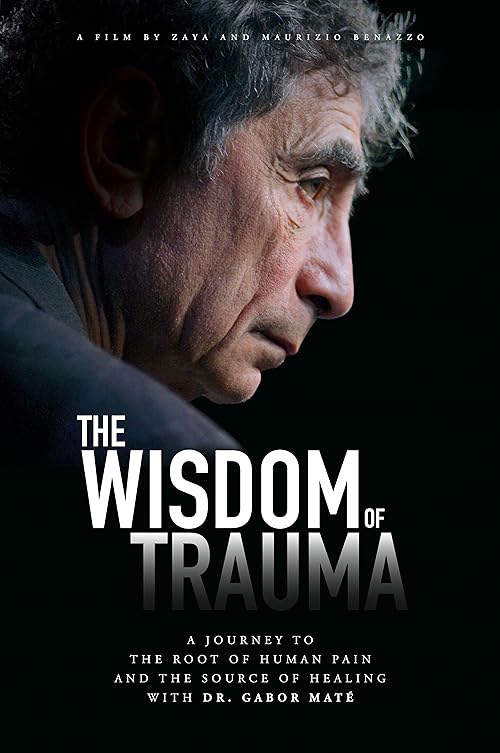 دانلود فیلم The Wisdom of Trauma 2021