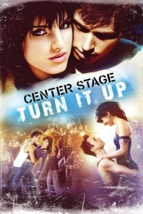 دانلود فیلم Center Stage: Turn It Up 2008426290-1844317797